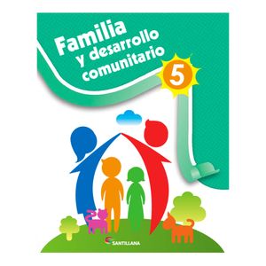 Libro de Texto Santillana Familia y Desarrollo Comunitario 5